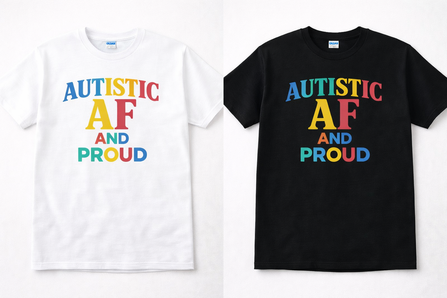 Autistic AF and Proud Tee shirt