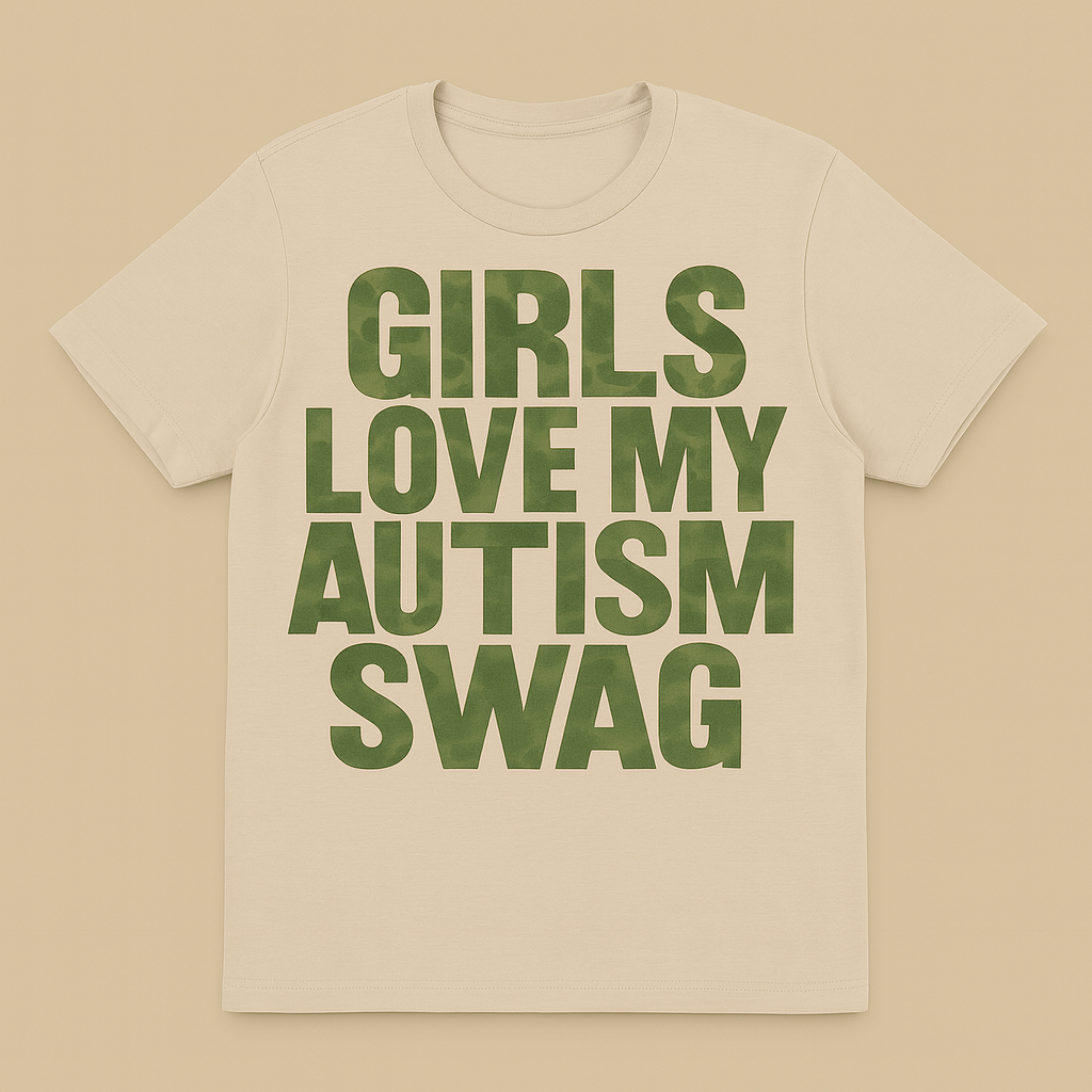 Girls Love My Autism Swag Tee