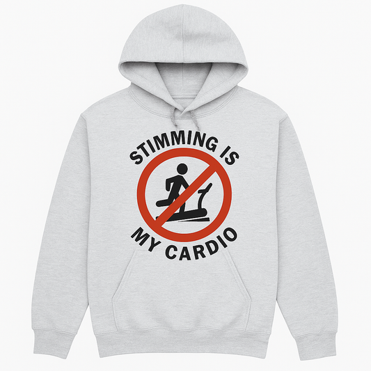 Stimming is my cardio Hoodie